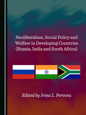 cover image of Neoliberalism, Social Policy and Welfare in Developing Countries (Russia, India and South Africa)